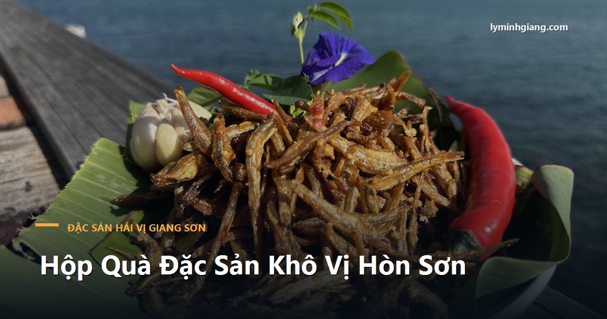 Hộp Quà Đặc Sản Khô Vị Hòn Sơn — Gửi Hồn Biển, Tặng Người Thương